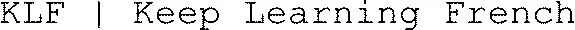 KLF | Keep Learning French