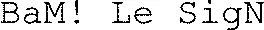 BaM! Le SigN