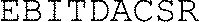 EBITDACSR