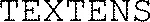 TEXTENS