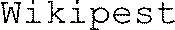 Wikipest