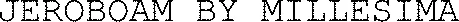 JEROBOAM BY MILLESIMA
