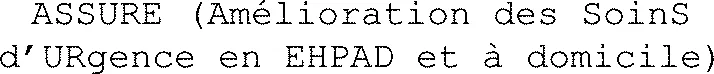 ASSURE (Amélioration des SoinS d’URgence en EHPAD et à domicile)