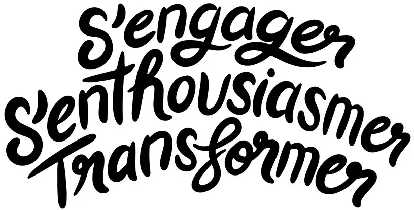 S'engager S'enthousiasmer Transformer