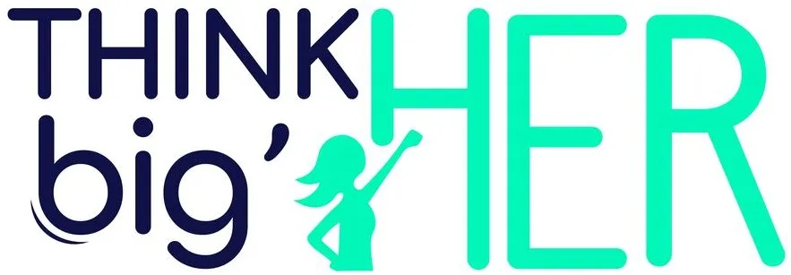 THINK big' HER