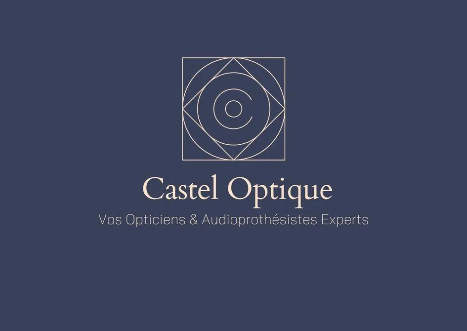 Castel Optique Vos Opticiens & Audioprothésistes Experts