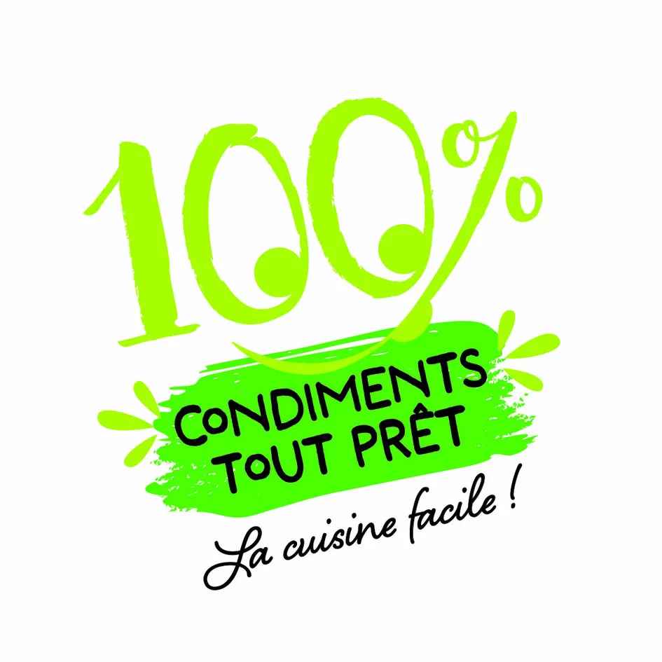100% CONDIMENTS TOUT PRÊT La cuisine facile !