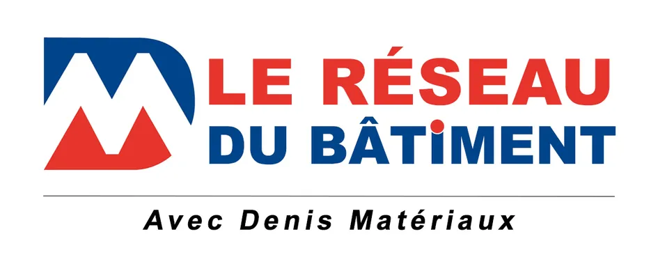 M  LE RESEAU DU BÂTIMENT Avec Denis Matériaux