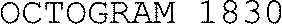 OCTOGRAM 1830