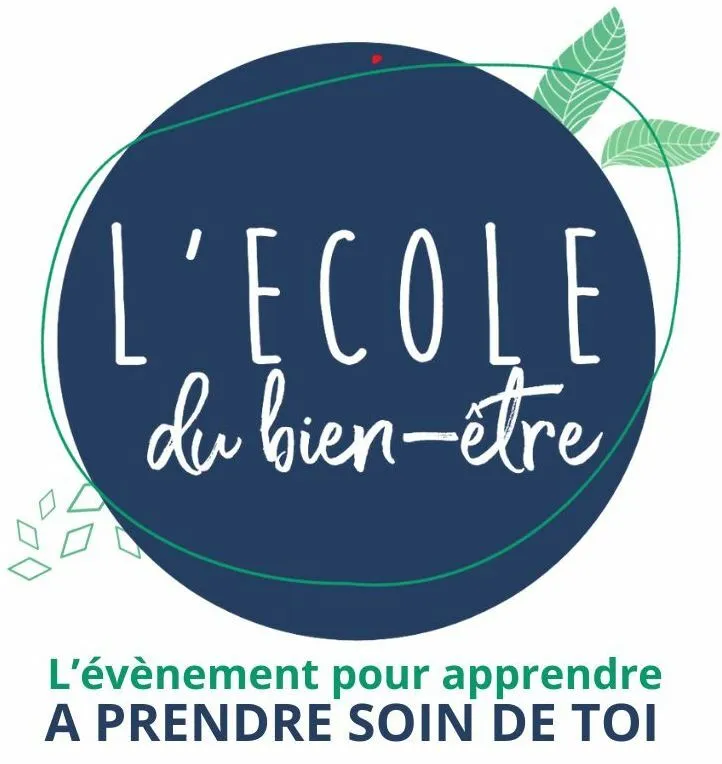 L'ECOLE du bien-être L'évènement pour apprendre A PRENDRE SOIN DE TOI