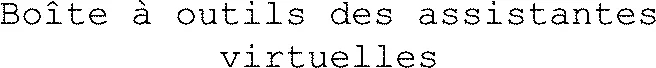 Boîte à outils des assistantes virtuelles