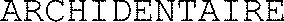 ARCHIDENTAIRE