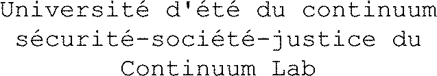 Université d'été du continuum sécurité-société-justice du Continuum Lab