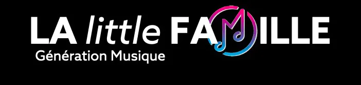 LA little FAMILLE Génération Musique