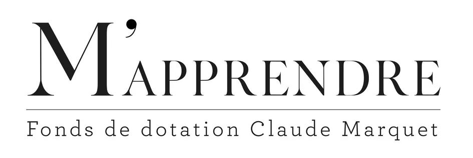 M'APPRENDRE Fonds de dotation Claude Marquet