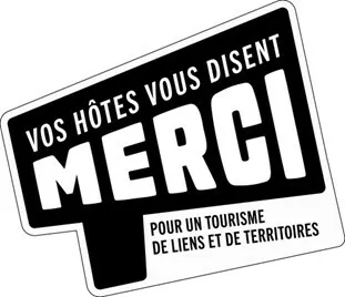 VOS HÔTES VOUS DISENT MERCI POUR UN TOURISME DE LIENS ET DE TERRITOIRES