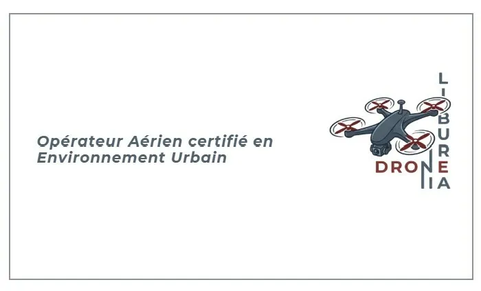 LIBURNIA DRONE Opérateur Aérien Certifié en Environnement Urbain