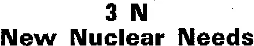 3 N New Nuclear Needs