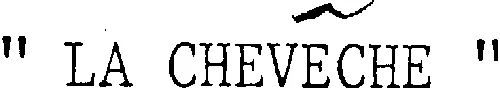 LA CHEVECHE