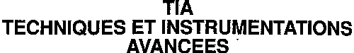 TIA TECHNIQUES ET INSTRUMENTATIONS AVANCEES