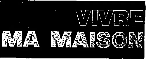 VIVRE MA MAISON