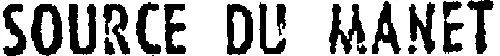 SOURCE DU MANET