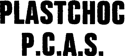 PLASTCHOC P.C.A.S.