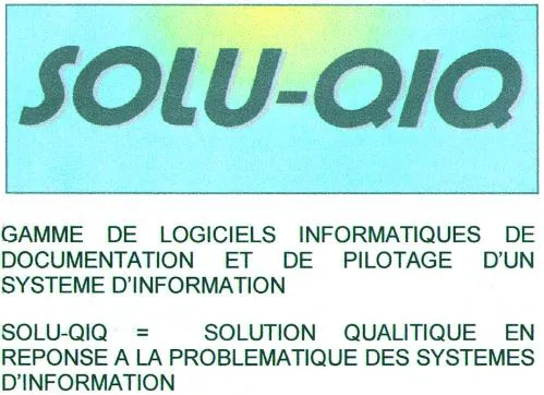 SOLU-QIQ Solution Qualitique en réponse à la problématique Des Systèmes d'information