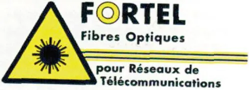 FORTEL FIBRES OPTIQUES POUR RESEAUX DE TELECOMMUNICATIONS