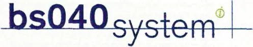 BS040 SYSTEM