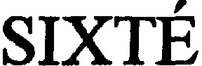 SIXTÉ