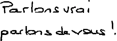 Parlons vrai parlons de vous !