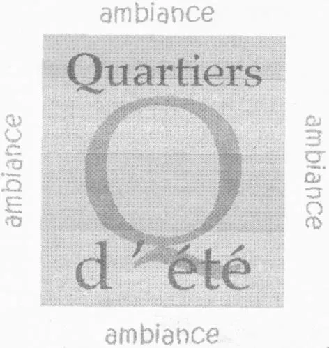 Q QUARTIERS D'ETE AMBIANCE