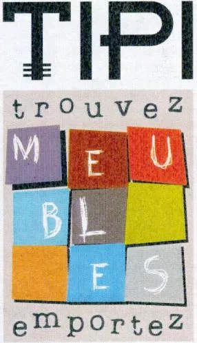 TIPI TROUVEZ MEUBLES EMPORTEZ