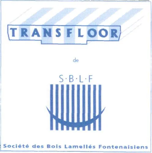 TRANSFLOOR de S.B.L.F société des Bois Lamellés Fontenaisiens
