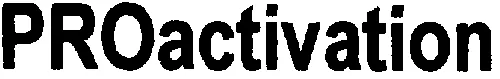PROactivation