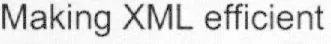 Making XML efficient