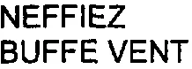 NEFFIEZ BUFFE VENT