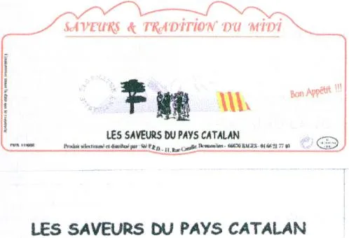 SAVEURS & TRADITIONS DU MIDI BON APPETIT!!! LES SAVEURS DU PAYS CATALAN