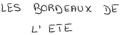 LES BORDEAUX DE L'ETE