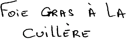 FOIE GRAS À LA CUILLÈRE