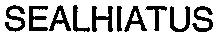 SEALHIATUS