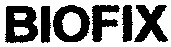 BIOFIX