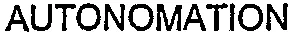 AUTONOMATION