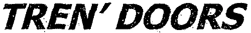 TREN'DOORS