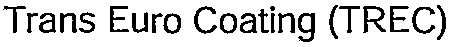 Trans Euro Coating (TREC)