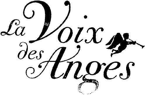 LA VOIX DES ANGES