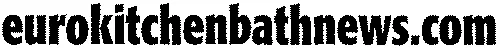 eurokitchenbathnews.com