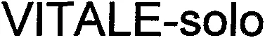VITALE-solo