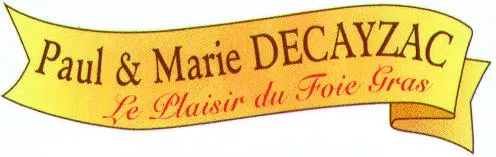 Paul & Marie DECAYZAC Le Plaisir du Foie Gras
